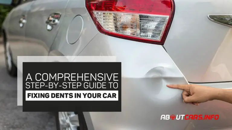 A Comprehensive Step-by-Step Guide to Fixing Dents in Your Car; A comprehensive car dent repair guide